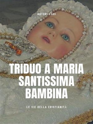 cover image of Triduo a Maria Santissima Bambina